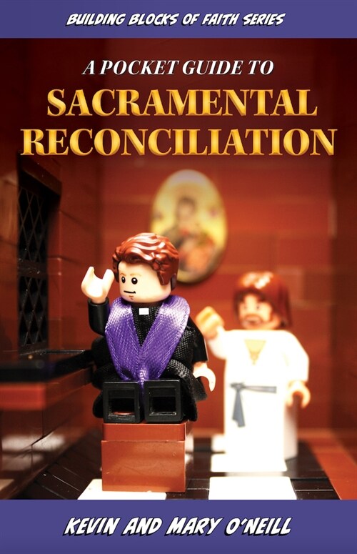 A Pocket Guide to Sacramental Reconciliation: Building Blocks of Faith Series (Paperback)