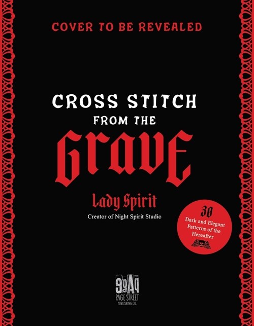 Cross Stitch from the Grave: 30 Dark and Elegant Patterns of the Hereafter (Paperback)