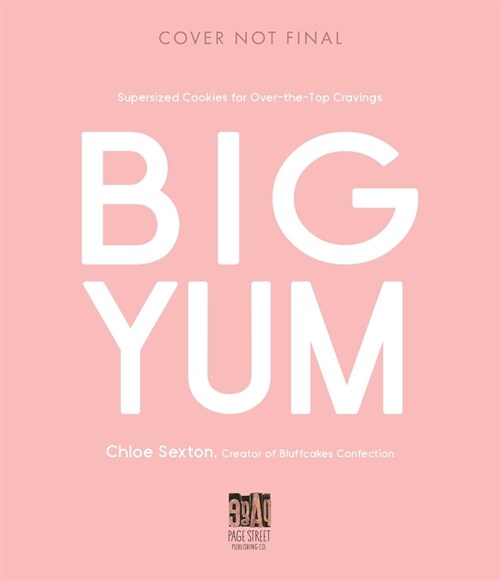 Big Yum: Supersized Cookies for Over-The-Top Cravings (Paperback)