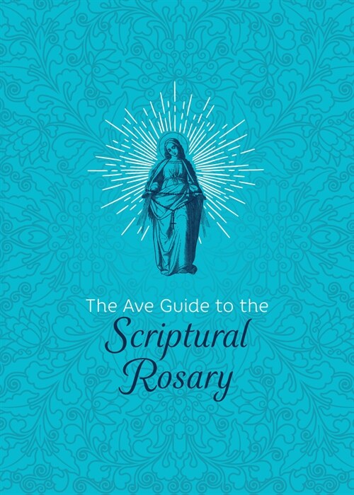 The Ave Guide to the Scriptural Rosary (Hardcover)