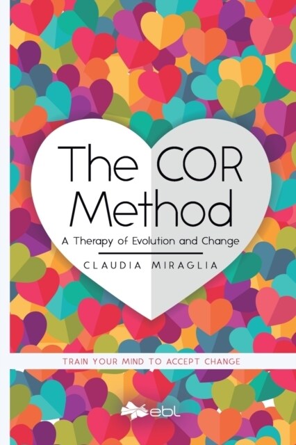 The COR Method: A Therapy of Evolution and Change (Paperback)