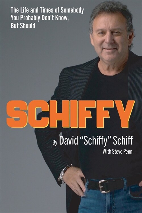 Schiffy - The Life and Times of Somebody You Probably Dont Know, But Should (Paperback)