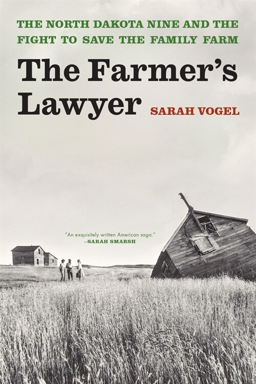 The Farmers Lawyer: The North Dakota Nine and the Fight to Save the Family Farm, with a Foreword by Willie Nelson (Paperback)