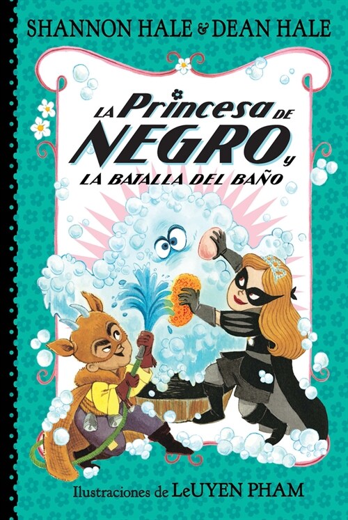 La Princesa de Negro Y La Batalla del Ba? / The Princess in Black and the Bathtime Battle (Paperback)