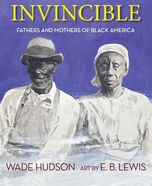 Invincible: Fathers and Mothers of Black America (Hardcover)