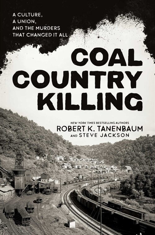 Coal Country Killing: A Culture, a Union, and the Murders That Changed It All (Hardcover)