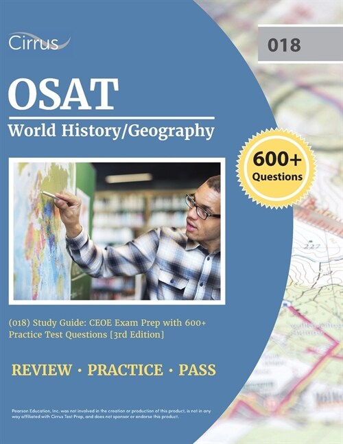 OSAT World History/Geography (018) Study Guide: CEOE Exam Prep with 600+ Practice Test Questions [3rd Edition] (Paperback)