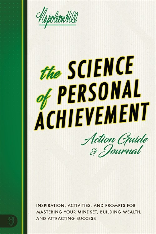 The Science of Personal Achievement Action Guide: Inspiration, Activities and Prompts for Mastering Your Mindset, Building Wealth, and Attracting Succ (Paperback)