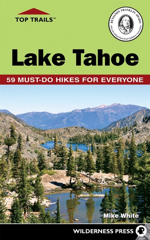Top Trails: Lake Tahoe: 59 Must-Do Hikes for Everyone (Paperback, 4, Revised)