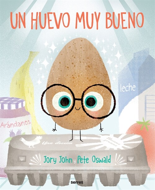 Un Huevo Muy Bueno / The Good Egg (Hardcover)
