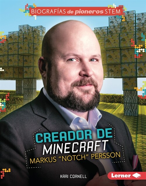 Creador de Minecraft Markus Notch Persson (Minecraft Creator Markus Notch Persson) (Library Binding)