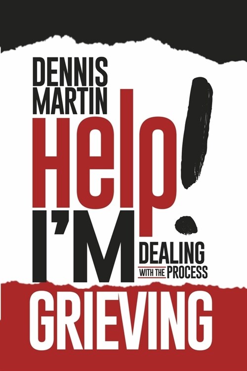 Help Im Grieving: Dealing with the Process (Paperback)