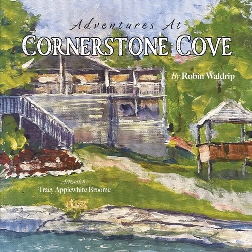 Adventures at Cornerstone Cove (Hardcover)