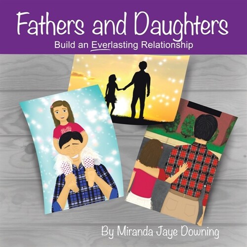 Fathers and Daughters: Build an Everlasting Relationship (Paperback)