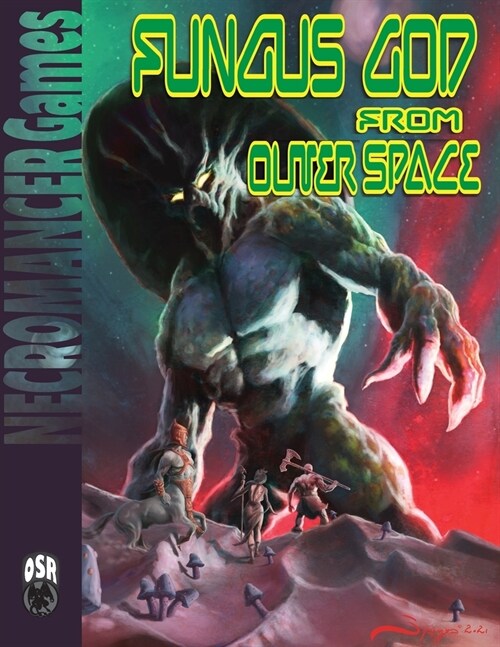 Fungus God from Outer Space OSR (Paperback)