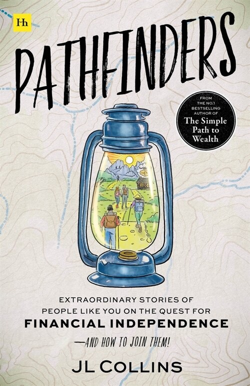 Pathfinders : Extraordinary Stories of People Like You on the Simple Path to Wealth-And How To Join Them (Hardcover)
