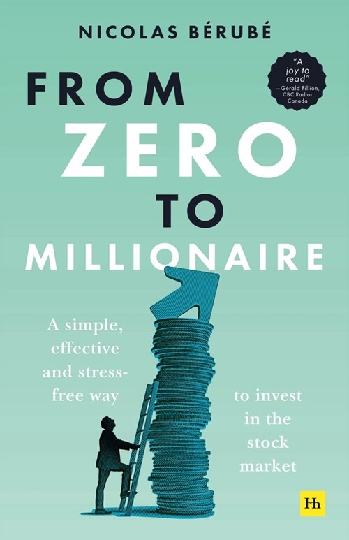 From Zero to Millionaire : A simple, effective and stress-free way to invest in the stock market (Paperback)