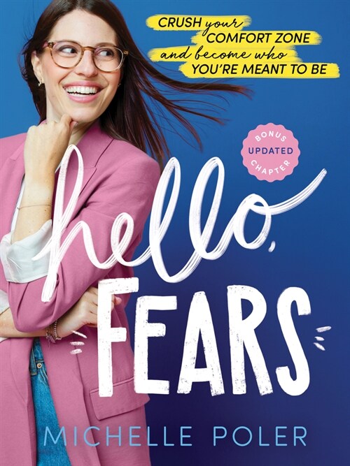 Hello, Fears: Crush Your Comfort Zone and Become Who Youre Meant to Be (Paperback)