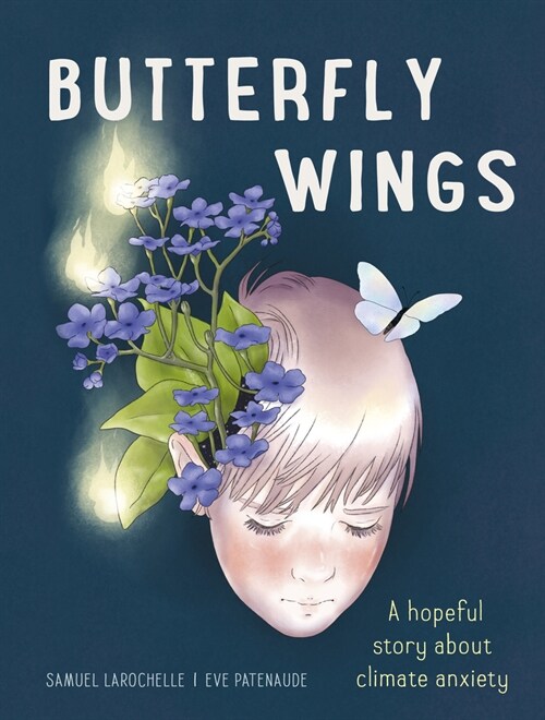 Butterfly Wings: A Hopeful Story about Climate Anxiety (Hardcover)