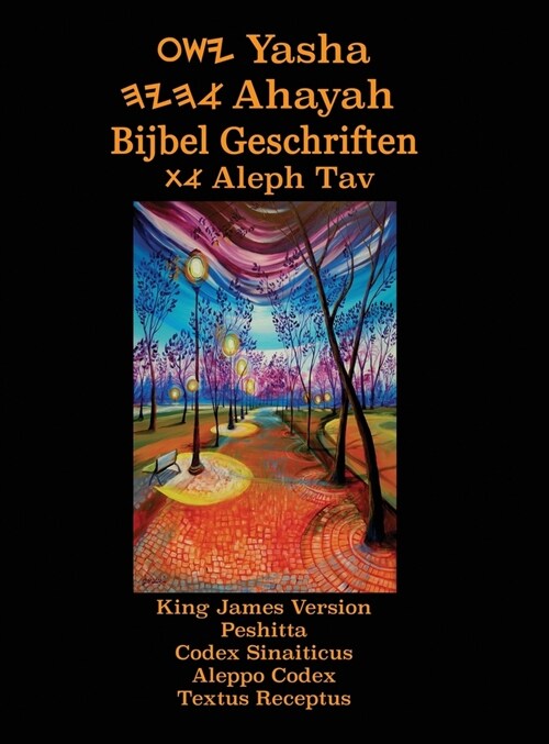 Yasha Ahayah Bijbel Geschriften Aleph Tav (Dutch Edition YASAT Study Bible) (Hardcover)