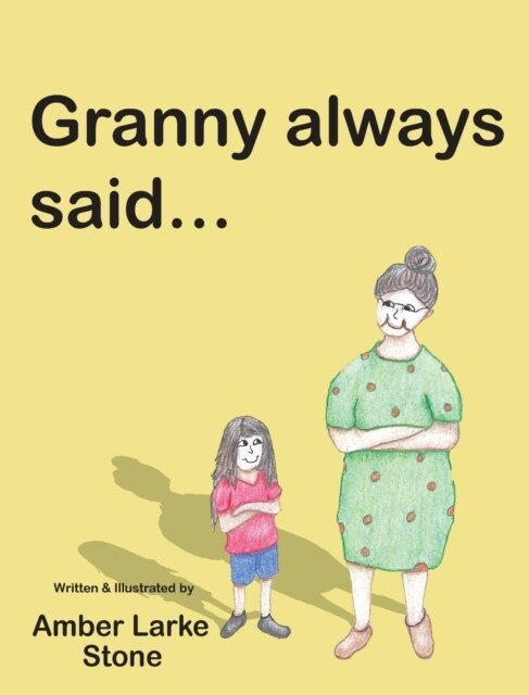 Granny Always Said... (Hardcover)