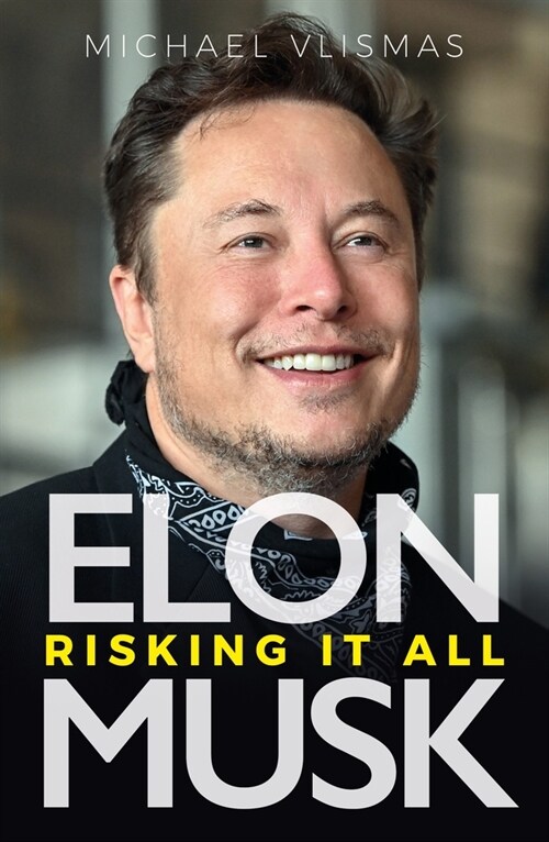 Elon Musk : Risking It All (Paperback)