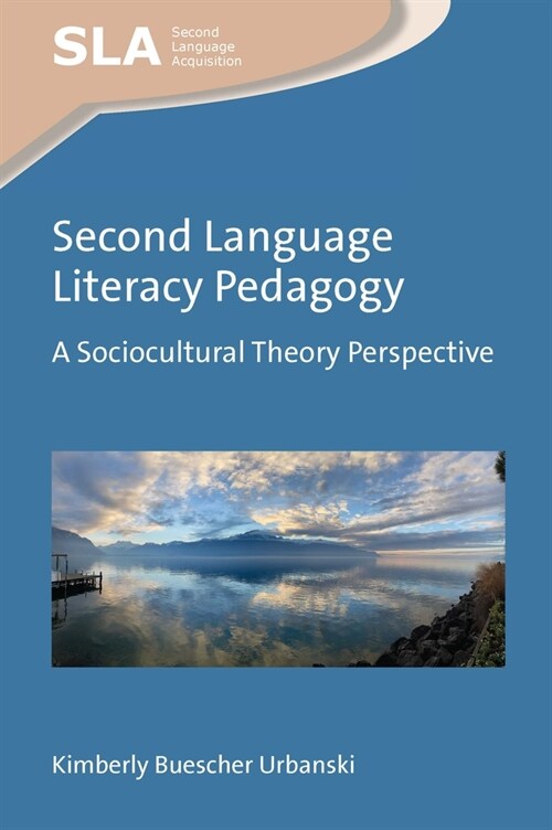Second Language Literacy Pedagogy : A Sociocultural Theory Perspective (Hardcover)