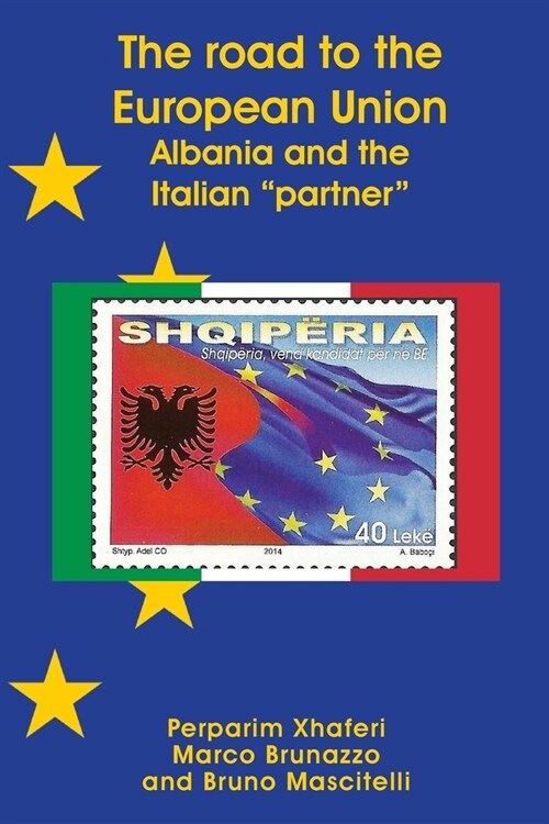 The road to the European Union: Albania and the Italian partner (Paperback)