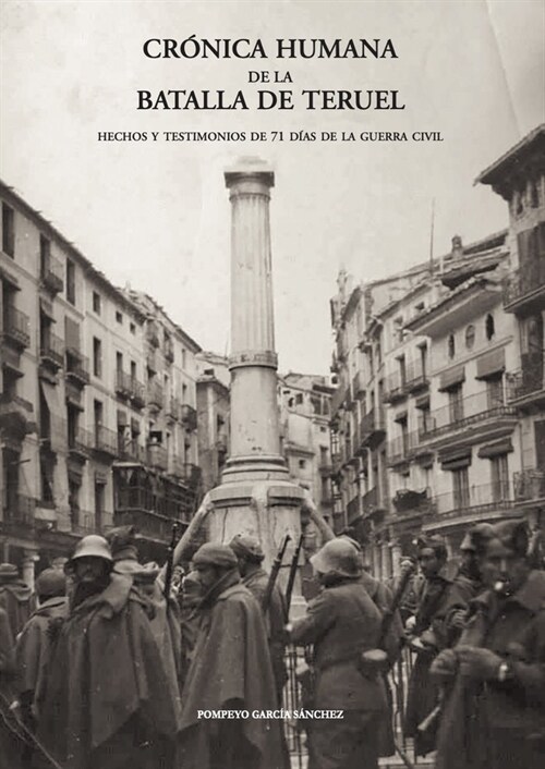 CRONICA HUMANA DE LA BATALLA DE TERUEL (Paperback)