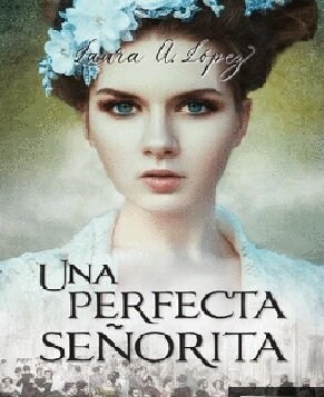 UNA PERFECTA SENORITA (Book)