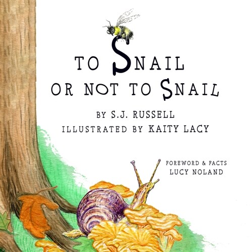 To Snail or Not to Snail (Hardcover)