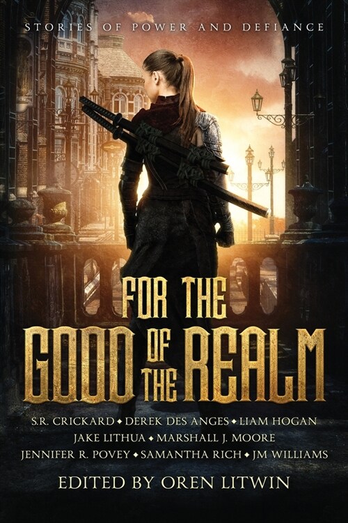 For the Good of the Realm: Stories of Power and Defiance (Paperback)