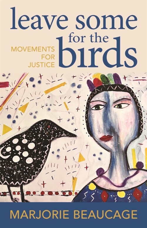 Leave Some for the Birds: Movements for Justice (Paperback)