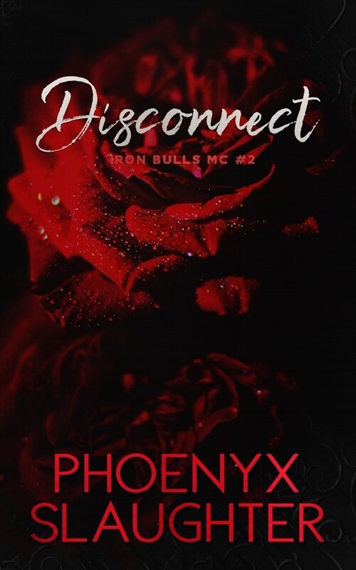 Disconnect (Iron Bulls MC #2) (Paperback)