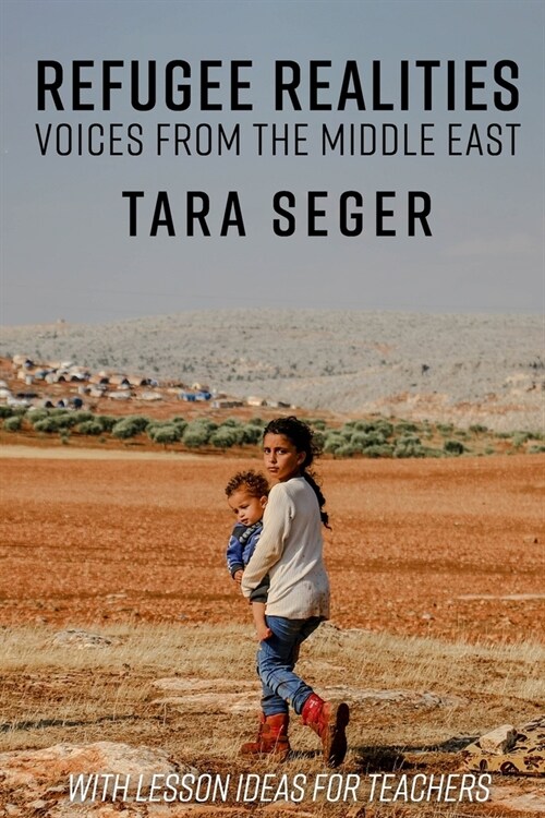 Refugee Realities: Voices from the Middle East (Paperback)