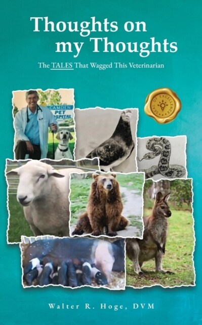 Thoughts on my Thoughts: The TALES That Wagged This Veterinarian (Paperback)