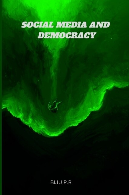 Social Media And Democracy (Paperback)