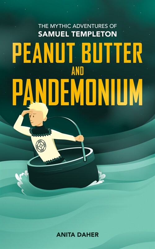 Peanut Butter and Pandemonium: Book 2 in the Mythic Adventures of Samuel Templeton (Paperback)