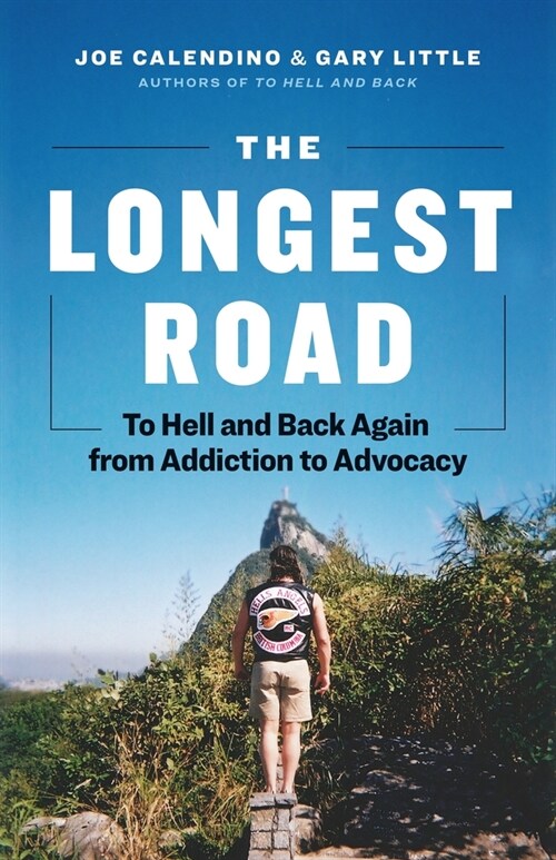 The Longest Road: To Hell and Back Again from Addiction to Advocacy (Paperback)