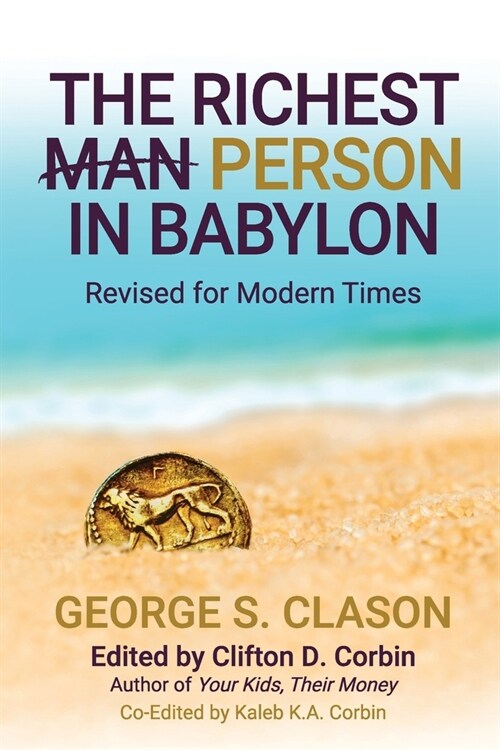 The Richest Man In Babylon: Revised for Modern Times (Paperback)