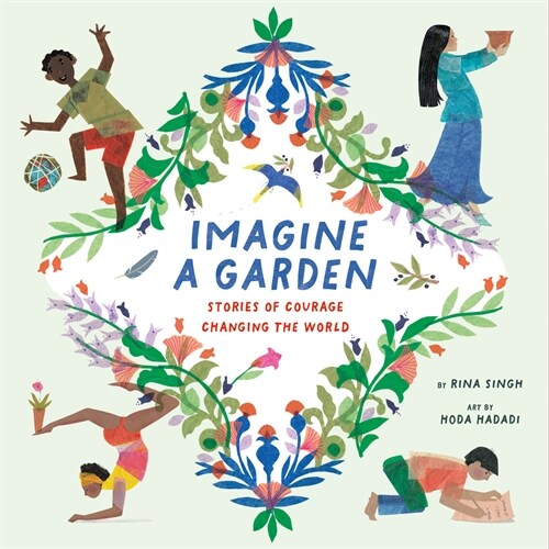 Imagine a Garden: Stories of Courage Changing the World (Hardcover)