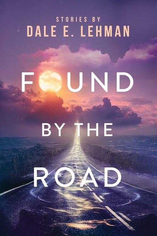 Found by the Road (Paperback)