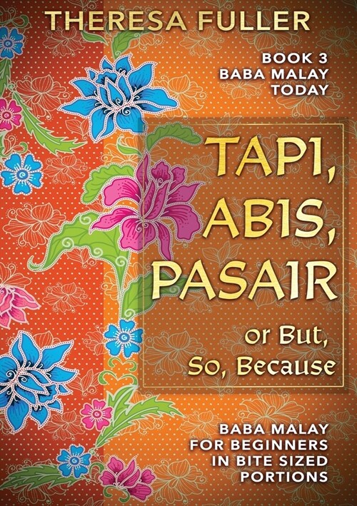 Tapi, Abis, Pasair or But, So, Because (Paperback)
