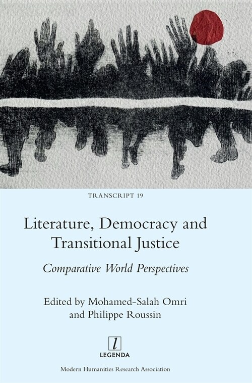 Literature, Democracy and Transitional Justice: Comparative World Perspectives (Hardcover)