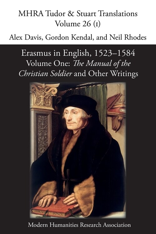 Erasmus in English, 1523-1584: Volume 1, The Manual of the Christian Soldier and Other Writings (Paperback)