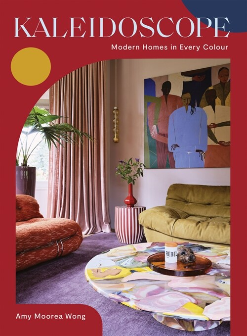 Kaleidoscope : Modern Homes in Every Colour (Hardcover)