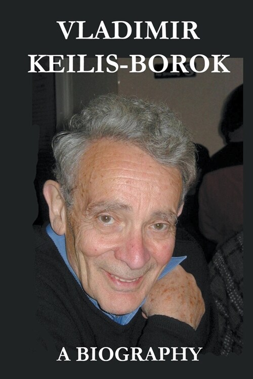 Vladimir Keilis-Borok: a Biography (Paperback)