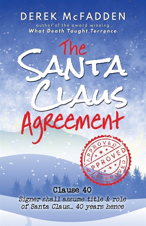 The Santa Claus Agreement: A Holiday Fable of Magic, Whimsy, and Heart (Paperback)