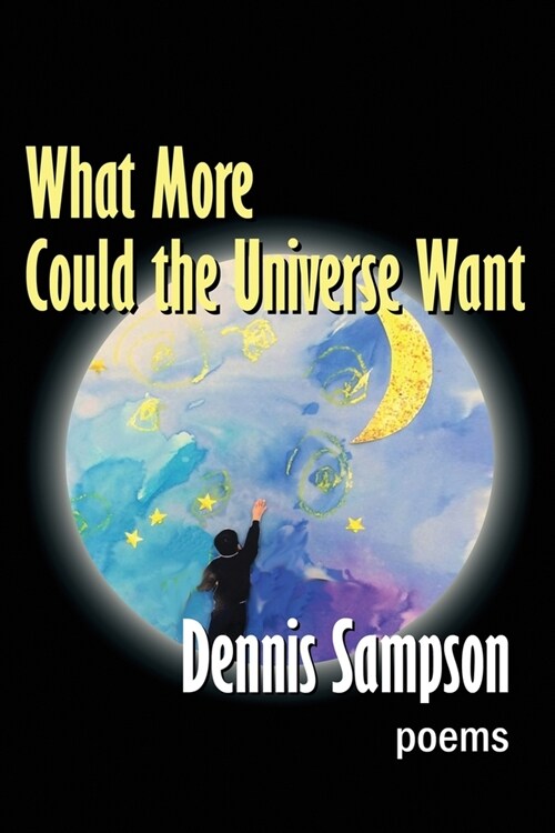 What More Could the Universe Want (Paperback)