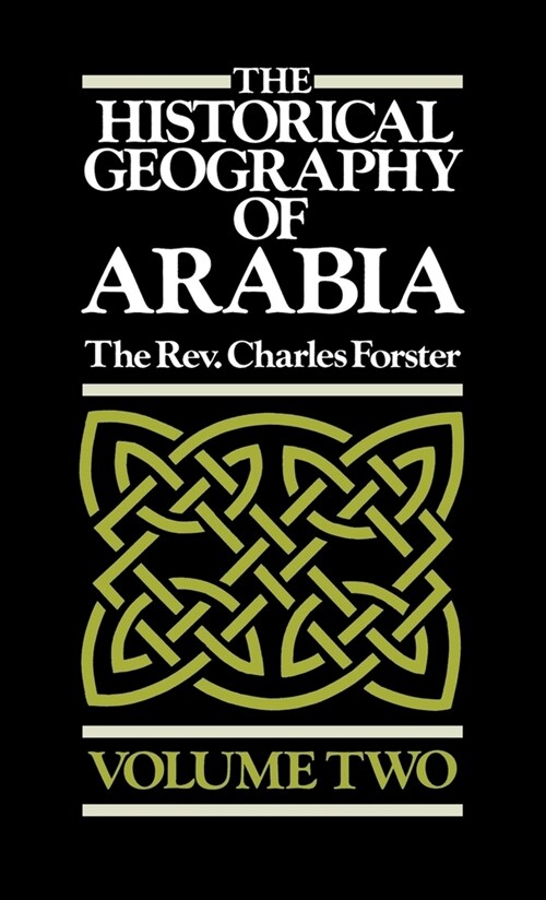 The Historical Geography of Arabia Volume Two (Hardcover)